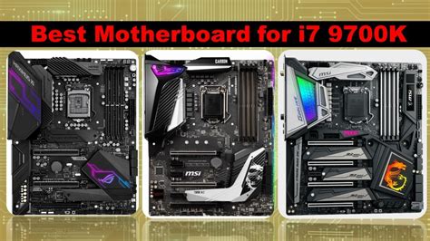 i7 9700k supported motherboards|10 Best Motherboards for i7 9700K .